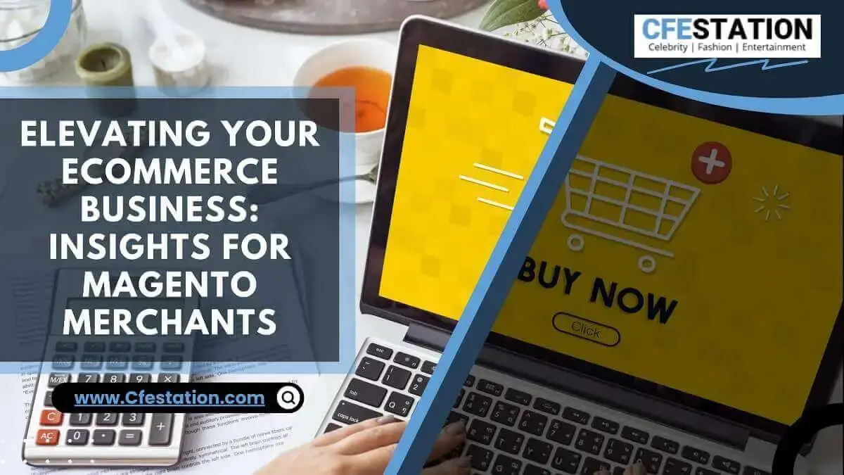 5 Elevating Your Ecommerce Business Insights for Magento