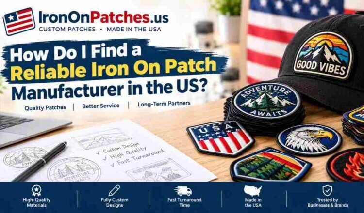 How Do I Find a Reliable Iron On Patch Manufacturer in the US